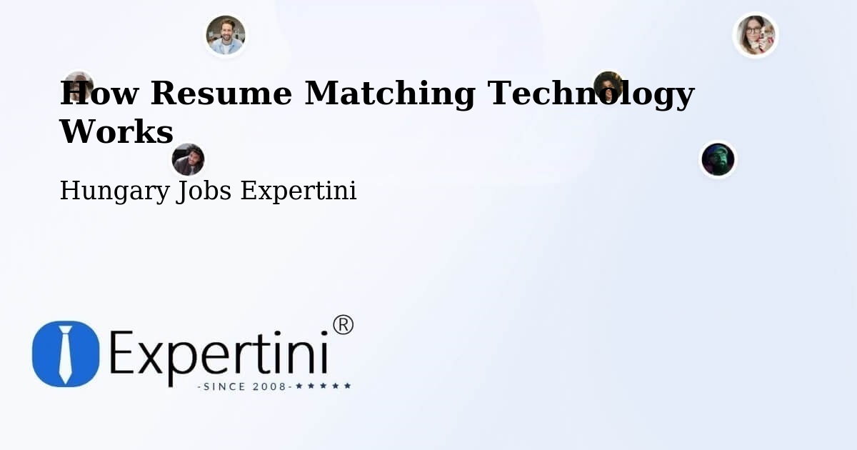 How Resume Matching Technology Works - Hungary Jobs Expertini