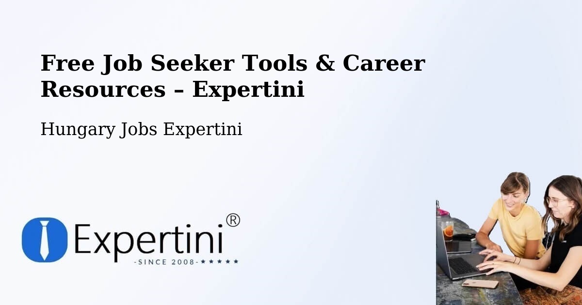 Free Job Seeker Tools & Career Resources – Mágocs - Mágocs, Hungary Jobs Expertini